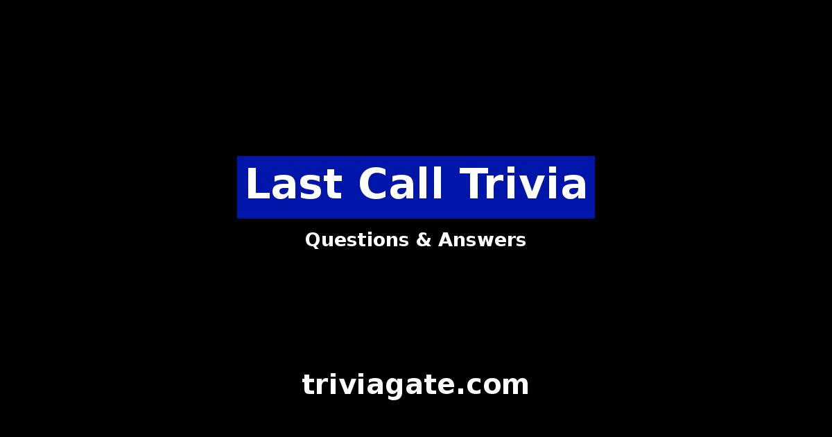 Last Call trivia image