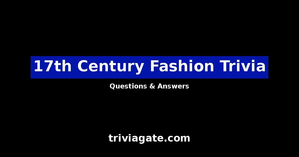 17th Century Fashion trivia image