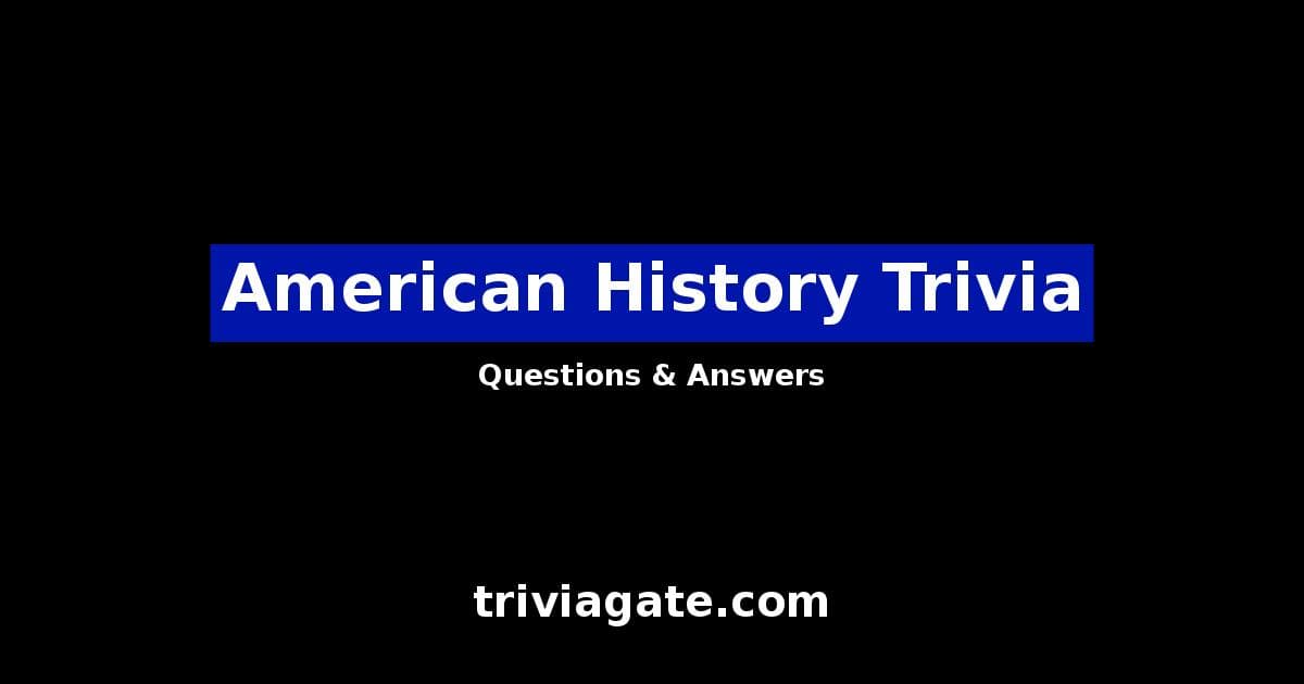 238+ American History Trivia Questions and Answers Quiz By Trivia Gate