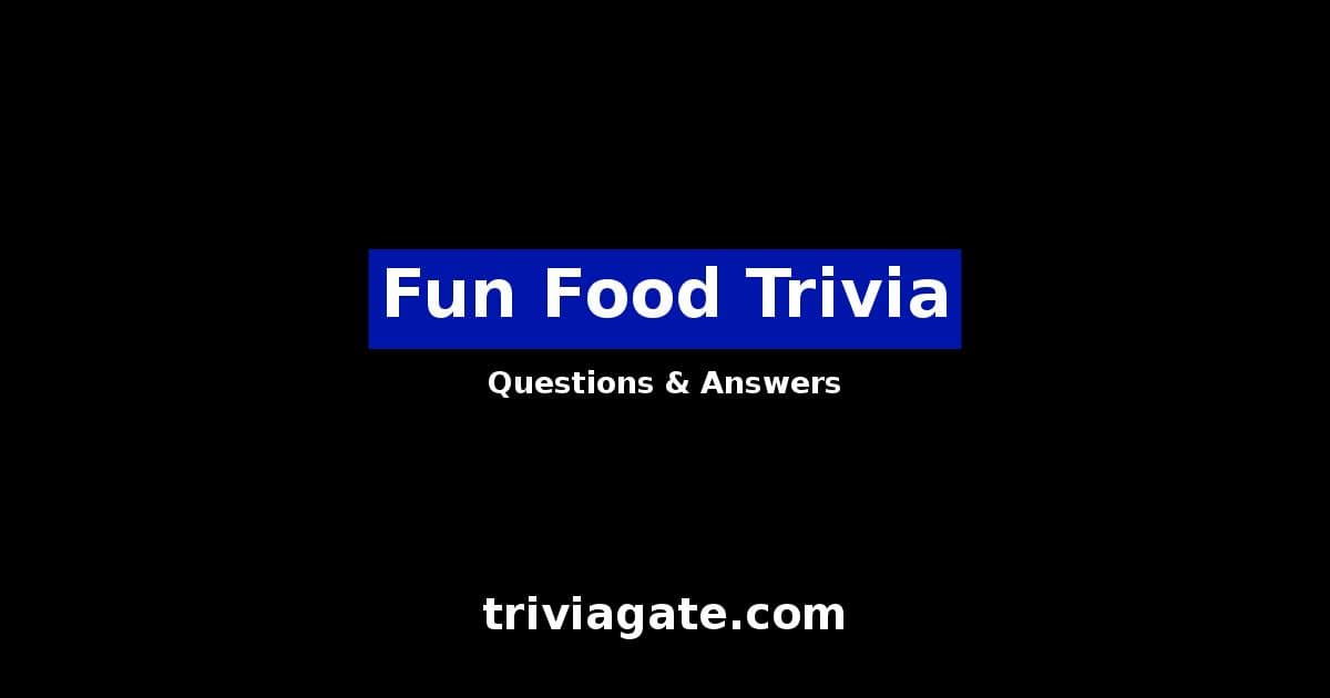 Top Fun Food Trivia Questions and Answers Quiz By Trivia Gate