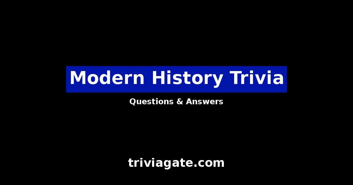 28+ Modern History Trivia Questions and Answers Quiz By Trivia Gate