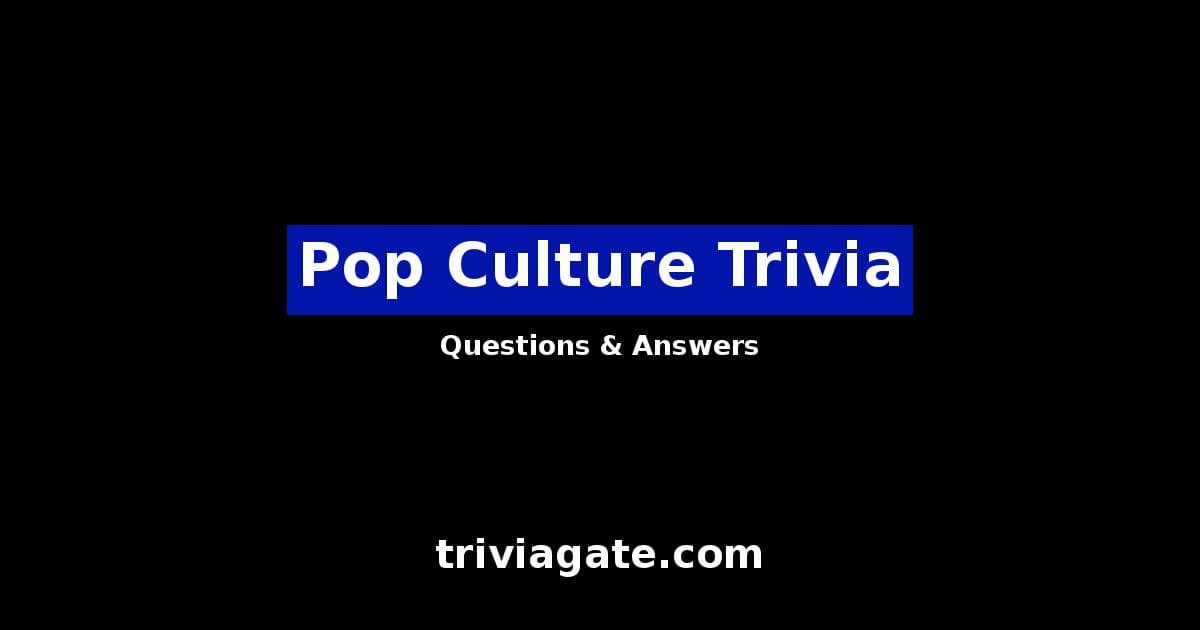 52+ Pop Culture Trivia Questions and Answers Quiz By Trivia Gate