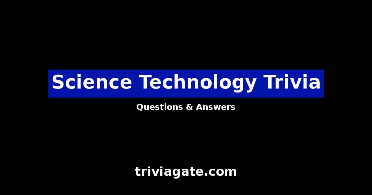 29+ Science Technology Trivia Questions and Answers Quiz By Trivia Gate