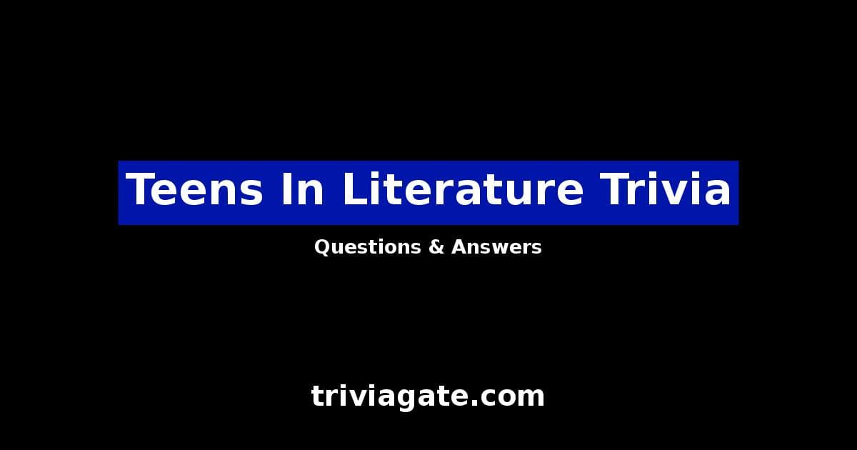 Teens In Literature trivia image