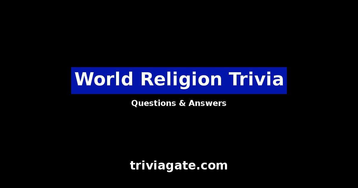 34+ World Religion Trivia Questions and Answers Quiz By Trivia Gate