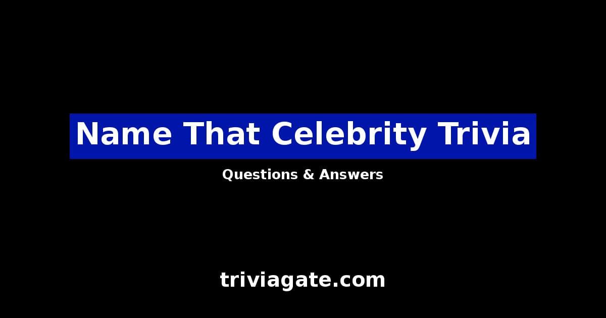 Name That Celebrity trivia image
