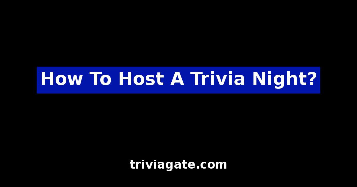 How To Host A Trivia Night?