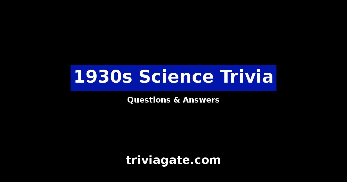 1930s Science trivia image