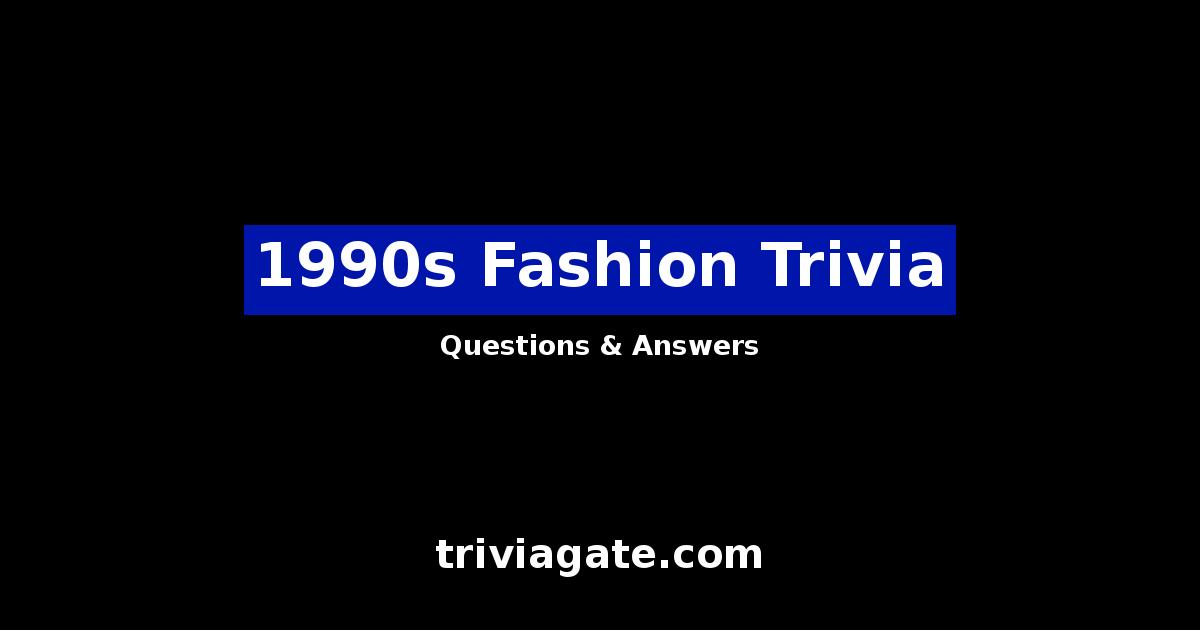 1990s Fashion trivia image