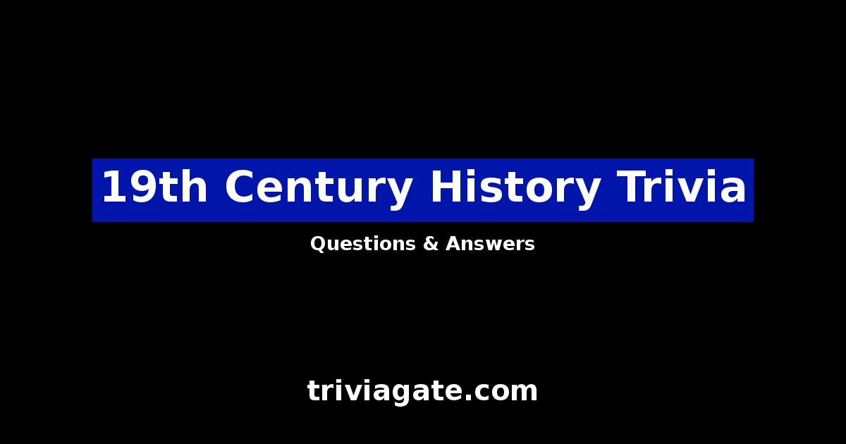 19th Century History trivia image