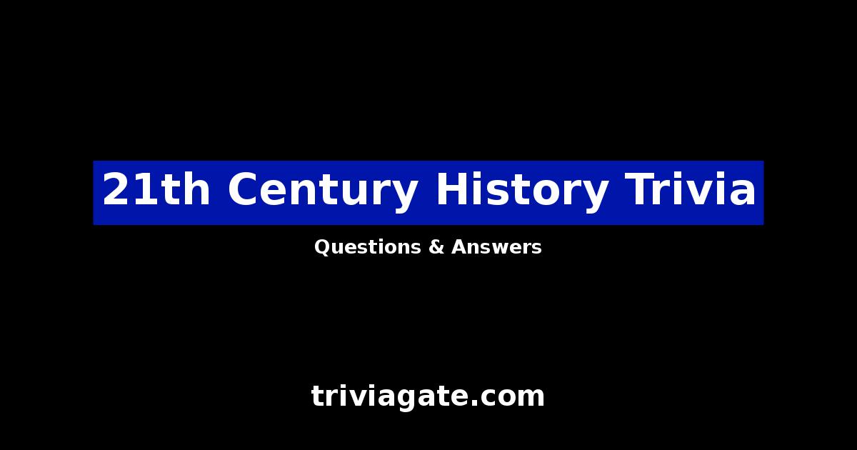 21th Century History trivia image