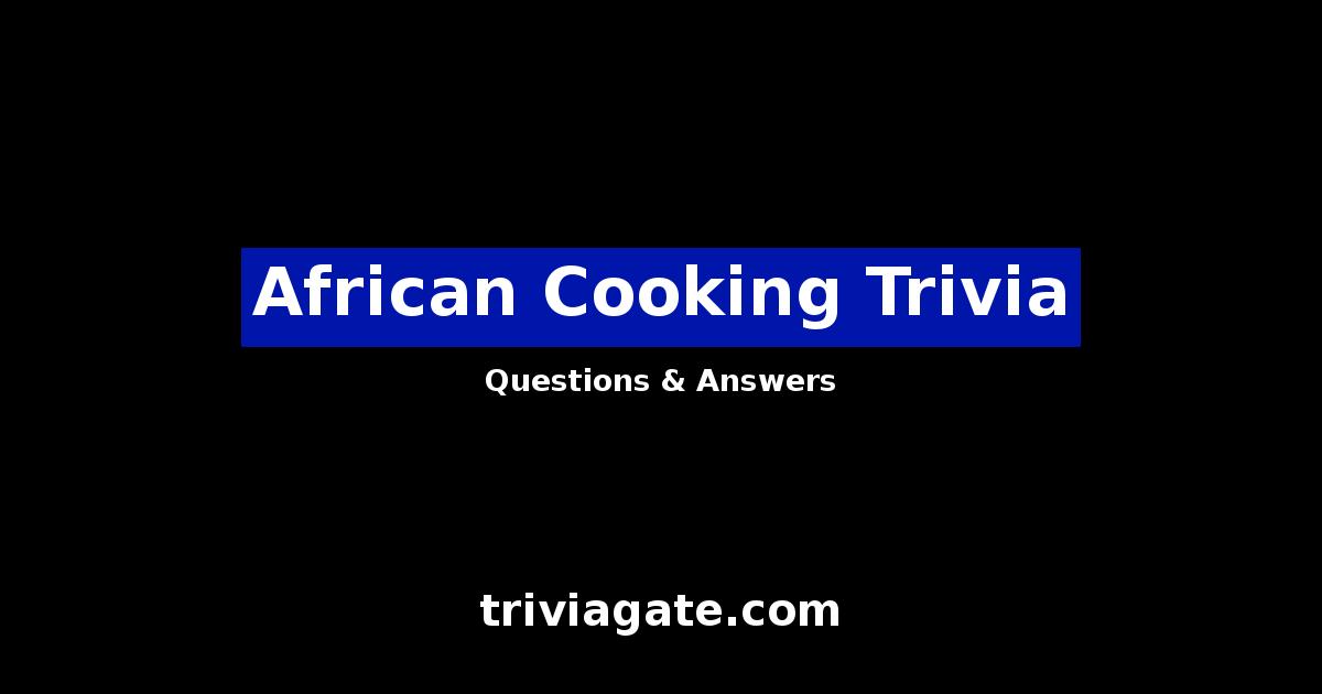African Cooking trivia image