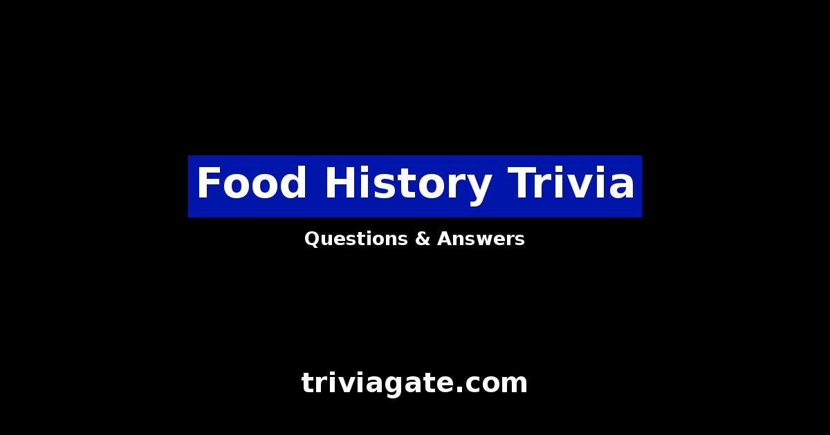Food History trivia image