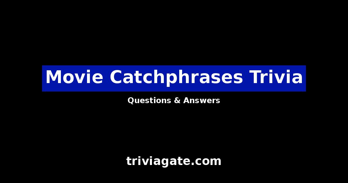 Movie Catchphrases trivia image