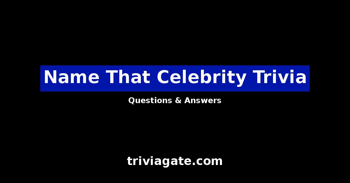 Name That Celebrity trivia image