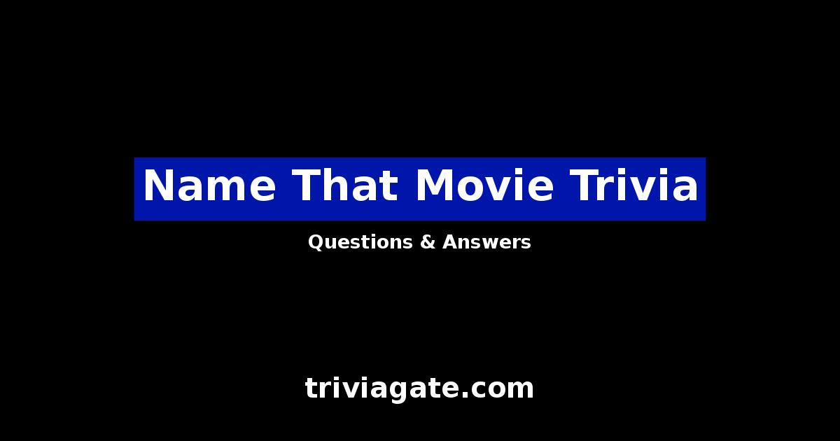 Name That Movie trivia image